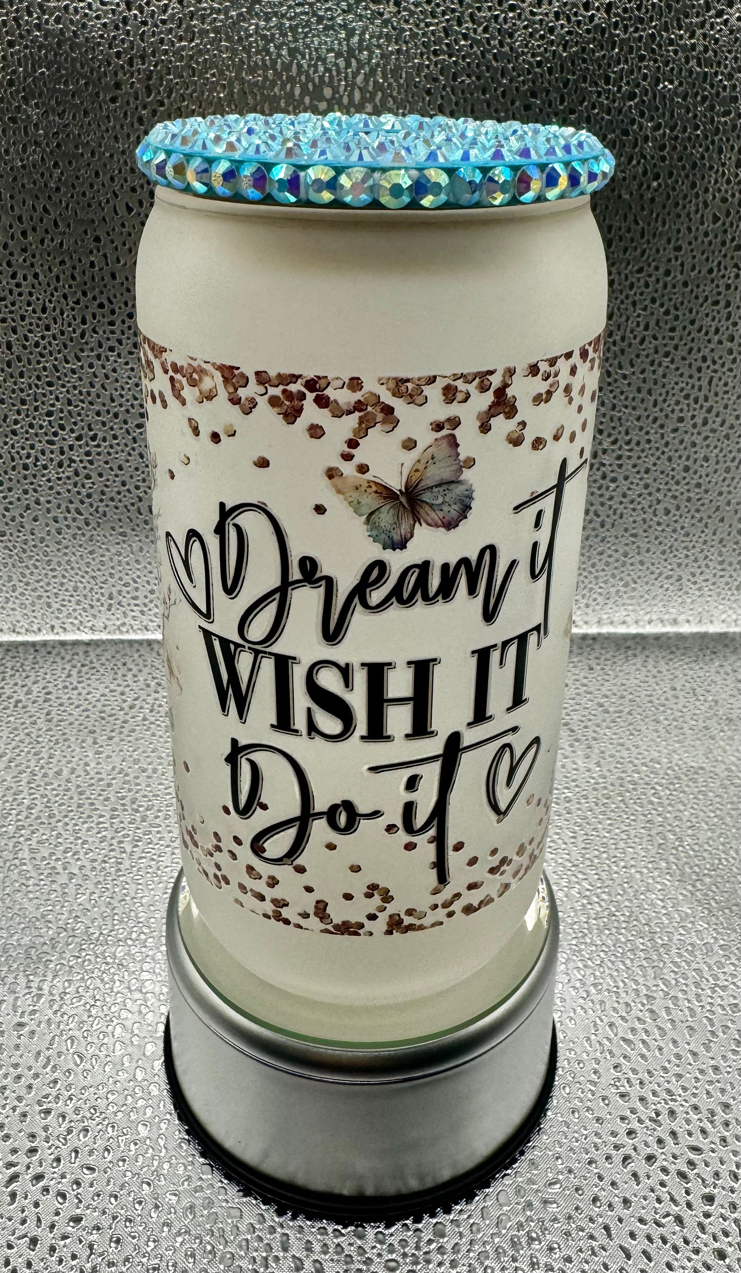 Dream It Glass Drink Can